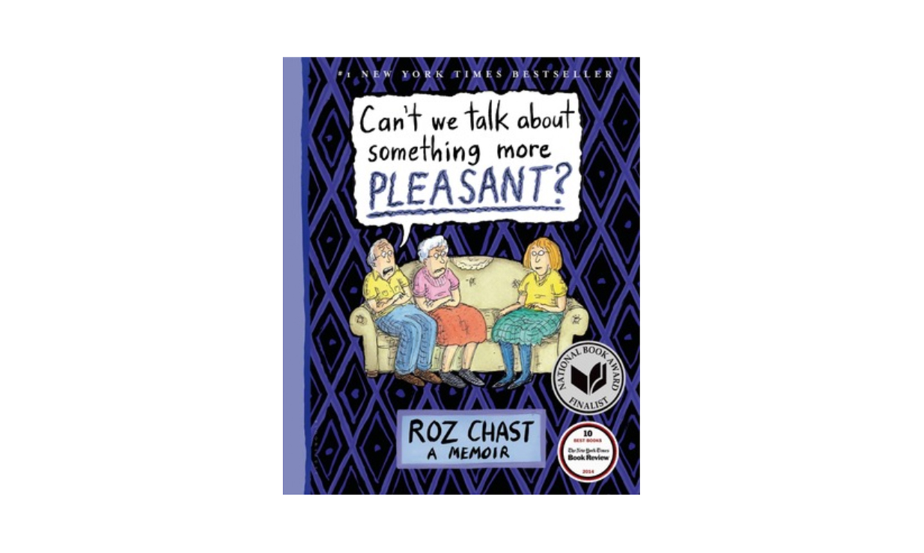 Can't We Talk About Something More Pleasant?