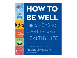 How to Be Well by Dr. Frank Lipman
