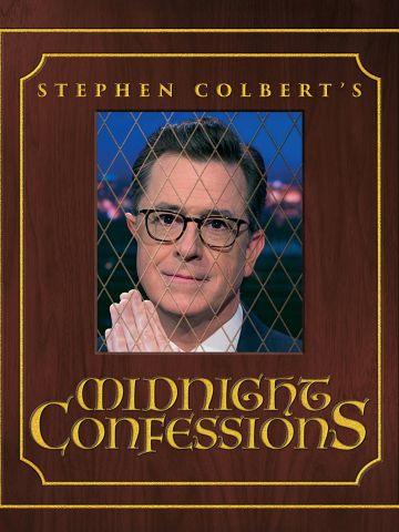 Midnight Confessions by Stephen Colbert