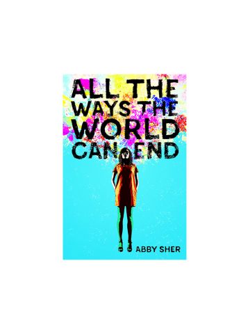 All the Ways the World Can End