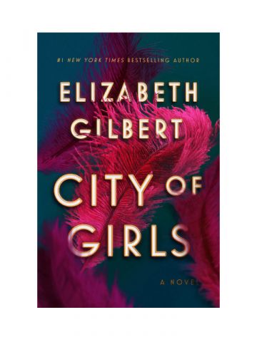 City of Girls by Elizabeth Gilbert