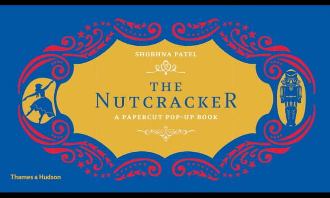 The Nutcracker A Papercut Pop-Up Book