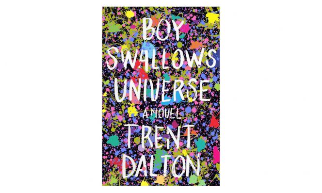Boy Swallows Universe by Trent Dalton