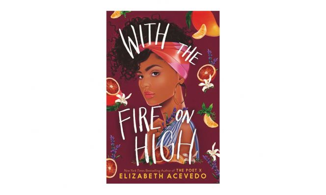 With the Fire on High by Elizabeth Acevedo